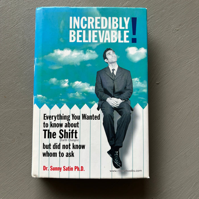 Incredibly Believable The Shift Hardcover Book by Sunny Satin