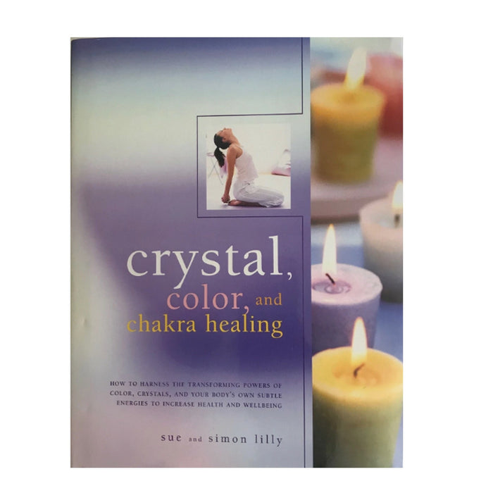 Crystal, Colour and Chakra Healing Paperback Book