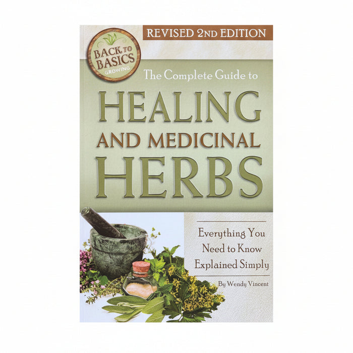 The Complete Guide Healing and Medicinal Herbs Book Wendy Vincent 2nd Ed